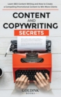 Content and Copywriting Secrets : Learn SEO Content Writing and How to Create a Compelling Promotional Content to Win More Clients - Book