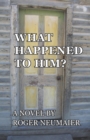 What Happened to Him? - eBook