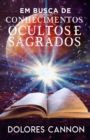 Em BUSCA DE CONHECIMENTOS OCULTOS E SAGRADOS - Book