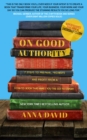 On Good Authority : 7 Steps to Prepare, Promote and Profit from a How-To Book That Makes You the Go-to Expert - eBook
