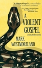 A Violent Gospel - Book