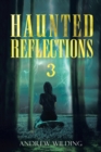 Haunted Reflections 3 : 33 Walking Stones - Book