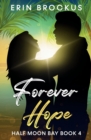 Forever Hope : Half Moon Bay Book 4 - Book