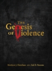 The Genesis of Violence - Book