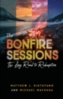 The Bonfire Sessions : The Long Road to Redemption - Book