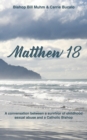 Matthew 18 : A Conversation Between a Survivor of Child Sexual Abuse and a Catholic Bishop - Book