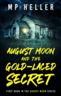 August Moon and the Gold-Laced Secret - Book
