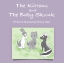 The Kittens and The Baby Skunk - Book