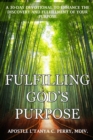 Fulfilling God's Purpose : A 30-Day Devotional to Enhance the Discovery and Fulfillment of Your Purpose - Book