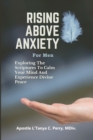 Rising Above Anxiety for Men : Exploring the Scriptures to Calm your Mind and Experience Divine Peace - Book