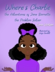 Where's Charlie The Adventures of Jane Barnette, The Problem Solver - eBook