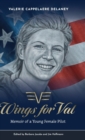 Wings for Val : Memoir of a Young Female Pilot - Book
