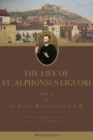 The Life of St. Alphonsus Liguori : Vol. 1 - eBook