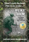 Bury Him : A Memoir of the Viet Nam War - Book
