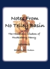Notes From No Telley Basin Volume 2 : The Mountain Vision of Huckleberry Henry - Book