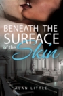 Beneath The Surface of the Skin - eBook