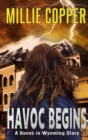 Havoc Begins : A Havoc in Wyoming Story America's New Apocalypse - Book