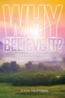 Why Believe It? : An Argument Against the Teachings of the Immortal Soul - Book