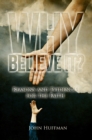 Why Believe It? : Reasons and Evidences for the Faith - eBook