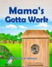 Mama's Gotta Work - eBook