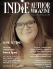 Indie Author Magazine Featuring Becca Syme : Goal Setting for Self-Published Authors, Defining Success and Preparing for a New Year, Tools for Maximizing Productivity as an Indie Author, Writer Mindse - Book