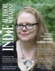 Indie Author Magazine Featuring Tammi Labrecque : Email Marketing, Building Your Mailing List, Author Newsletter Strategies, and Connecting with Readers - Book