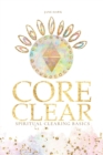 Core Clear : Spiritual Clearing Basics - Book