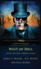 West of Hell : Weird Western Horror Stories - Book