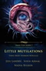Little Mutilations : Three Body Horror Novellas - Book