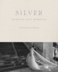 Silver : Moments into Memories - Book