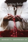 Coming Before God Naked But Covered by the Blood Unashamed - Book