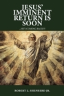 Jesus' Imminent Return Is Soon - eBook