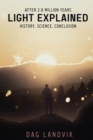Light Explained : History, Science, Conclusion - Book