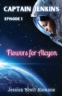 Captain Jenkins : Flowers for Alcyon - Book