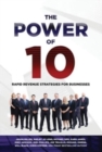 The Power of 10 : Rapid Revenue Strategies to Scale Your Business - Book