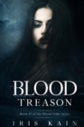 Blood Treason : Book #3 of the Blood Tribe Series - Book