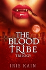 Blood Tribe Trilogy : Books 1-3 - eBook