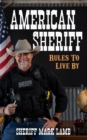 American Sheriff : Rules to Live By - Book