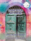 Leave Your Sh*t Here - Book