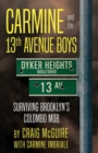 Carmine And The 13th Avenue Boys : Surviving Brooklyn's Colombo Mob - Book