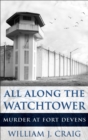 All Along the Watchtower : Murder at Fort Devens - eBook
