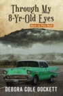 THROUGH MY 8-YR-OLD EYES : Back to Pine Bluff - eBook