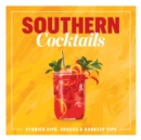 Southern Cocktails : Storied Sips, Snacks, and Barkeep Tips - Book