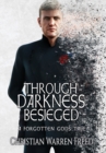 Through Darkness Besieged - Book