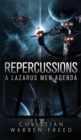 Repercussions : A Lazarus Men Agenda - Book