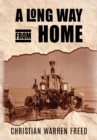 A Long Way From Home : My Time in Iraq and Afghanistan - Book
