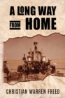 A Long Way From Home : My Time In Iraq and Afghanistan - Book