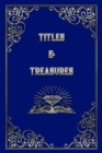 Titles and Treasures - Book