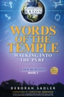 Words of the Temple : Walking Into the Pyre - Book
