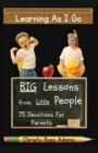 Learning As I Go : Big Lessons from Little People - Book